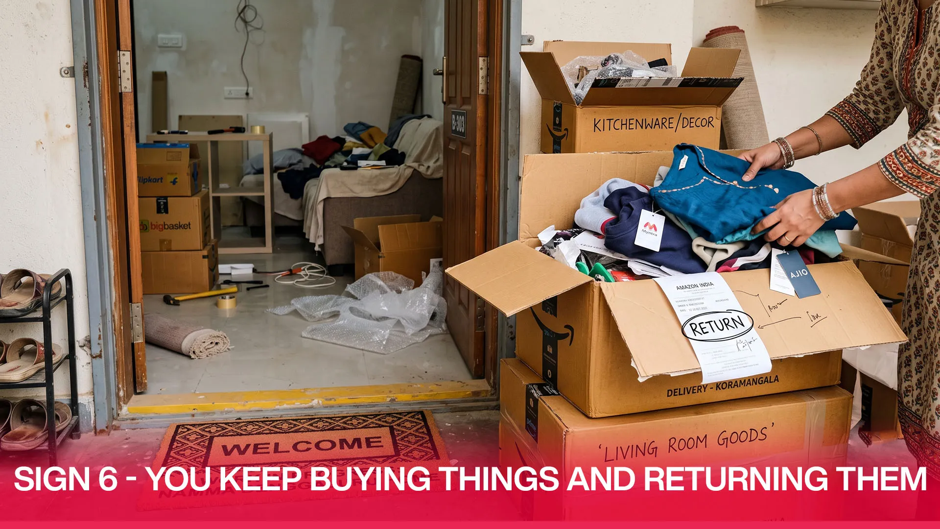 6. You Keep Buying Things and Returning Them